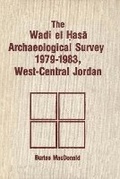Cover: Wadi El Hasa Archaeological Survey 1979-1931, West-Central Jordan - Wilfrid Laurier University Press