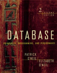 Enlarge image Cover: Database: Principles, Programming, Peformance 2E - Morgan Kaufmann