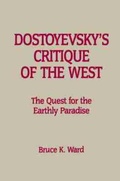 Cover: Dostoyevsky's Critique of the West - Wilfrid Laurier University Press