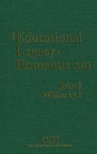 Enlarge image Cover: The Educational Legacy of Romanticism - Wilfrid Laurier University Press