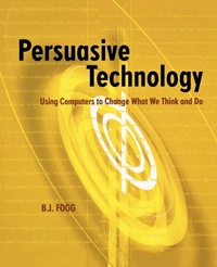 Enlarge image Cover: Persuasive Technology - Morgan Kaufmann