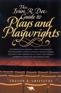 Cover: The Ivan R. Dee Guide to Plays and Playwrights - Ivan R Dee, Inc