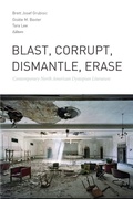 Cover: Blast, Corrupt, Dismantle, Erase - Wilfrid Laurier University Press