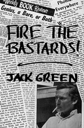 Cover: Fire the Bastards! - Dalkey Archive Press