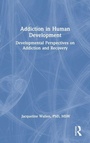 Cover: Addiction in Human Development - Routledge