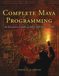 Enlarge image Cover: Complete Maya Programming - Morgan Kaufmann