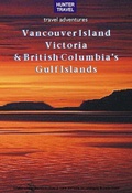 Cover: Vancouver Island, Victoria & British Columbia's Gulf Islands - Hunter Publishing