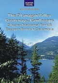 Cover: Okanagan Valley, Kootenays, Kamloops, Glacier National Park & Eastern British Columbia - Hunter Publishing