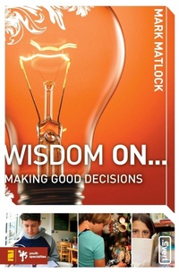 Enlarge image Cover: Wisdom On ... Making Good Decisions - Zonderkidz