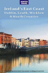Abbildung von: Ireland's East Coast: Dublin, Louth, Wicklow & Meath Counties - Hunter Publishing