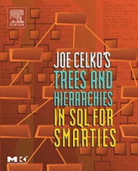 Enlarge image Cover: Joe Celko's Trees and Hierarchies in SQL for Smarties - Morgan Kaufmann