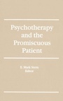 Cover: Psychotherapy and the Promiscuous Patient - Routledge