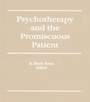 Cover: Psychotherapy and the Promiscuous Patient - Routledge