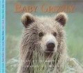 Cover: Baby Grizzly Bear - Fitzhenry & Whiteside Ltd