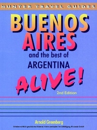 Abbildung von: Buenos Aires & the Best of Argentina Alive - Hunter Publishing (NJ)