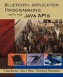 Cover: Bluetooth Application Programming with the Java APIs - Morgan Kaufmann