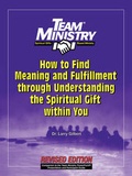 Cover: Team Ministry: How to Find Meaning and Fulfillment Through Understand the Spiritual Gift Within You, Second Edition - Churchgrowth.Org (Send the Light)
