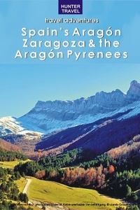 Abbildung von: Spain's Aragon, Zaragoza & the Aragon Pyrenees - Hunter Publishing