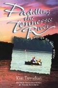 Cover: Paddling the Tennessee River - University of Tennessee Press