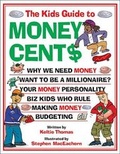 Cover: The Kids Guide to Money Cent$ - Kids Can Press
