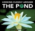 Cover: Looking Closely around the Pond - Kids Can Press