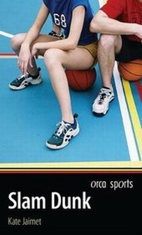Enlarge image Cover: Slam Dunk - Orca Book Publishers,Canada