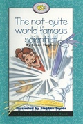 Cover: The Not-Quite World Famous Scientist - Fitzhenry & Whiteside
