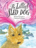 Cover: The Littlest Sled Dog - Orca Book Publishers