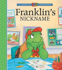 Enlarge image Cover: Franklin's Nickname - Kids Can Press