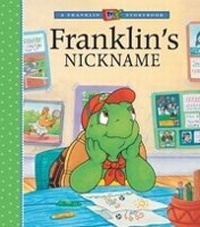 Enlarge image Cover: Franklin's Nickname - Kids Can Press