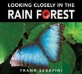 Cover: Looking Closely in the Rain Forest - Kids Can Press