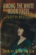 Cover: Among the White Moon Faces - Feminist Press at The City University of New York