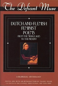 Abbildung von: The Defiant Muse: Dutch and Flemish Feminist Poems Fro - Feminist Press at The City University of New York