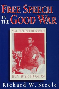 Enlarge image Cover: Free Speech in the Good War - Palgrave MacMillan