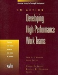 Cover: Developing High-Performance Work Teams v. 1; Fourteen Case Studies from the Real World of Training - ASTD Press