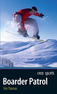 Enlarge image Cover: Boarder Patrol - Orca Book Publishers,Canada