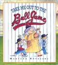 Cover: Take Me Out to the Ballgame - Fitzhenry & Whiteside