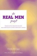 Cover: Do Real Men Pray? - University of Tennessee Press