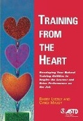 Cover: Training from the Heart - ASTD Press
