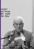 Cover: My Life in CIA - Dalkey Archive Press