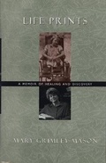 Cover: Life Prints - Feminist Press at The City University of New York