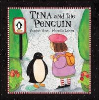 Enlarge image Cover: Tina and the Penguin - Kids Can Press