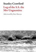 Cover: Log of the S.S. the Mrs Unguentine - Dalkey Archive Press