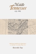 Cover: Middle Tennessee, 1775-1825 - University of Tennessee Press