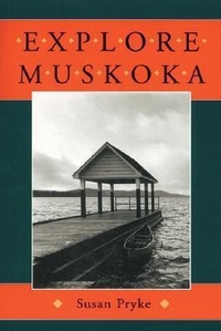 Abbildung von: Explore Muskoka - Boston Mills Press