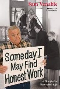 Enlarge image Cover: Some Day I May Find Honest Work - University of Tennessee Press