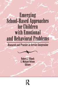 Enlarge image Cover: Emerging School-Based Approaches for Children With Emotional and Behavioral Problems - Routledge