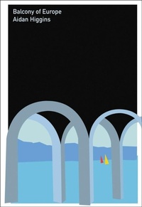 Enlarge image Cover: Balcony of Europe - Dalkey Archive Press