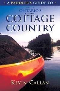 Abbildung von: A Paddler's Guide to Ontario's Cottage Country - Boston Mills Press