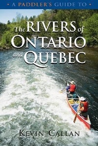 Abbildung von: A Paddler's Guide to the Rivers of Ontario and Quebec - Boston Mills Press